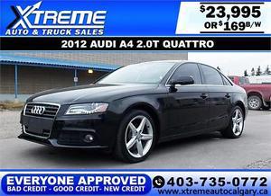  Audi A4 2.0T QUATTRO $169 bi-weekly APPLY NOW DRIVE NOW